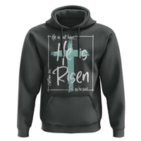 Easter He Is Risen Hoodie He Is Not Here Christian Cross