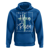 Easter He Is Risen Hoodie He Is Not Here Christian Cross