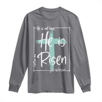 Easter He Is Risen Long Sleeve Shirt He Is Not Here Christian Cross