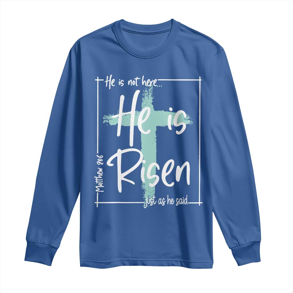 Easter He Is Risen Long Sleeve Shirt He Is Not Here Christian Cross