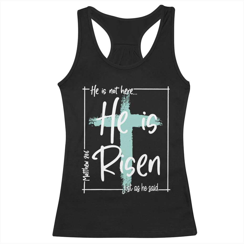 Easter He Is Risen Racerback Tank Top He Is Not Here Christian Cross