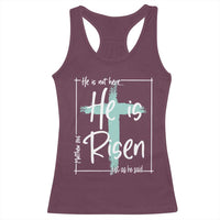 Easter He Is Risen Racerback Tank Top He Is Not Here Christian Cross