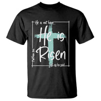 Easter He Is Risen T Shirt He Is Not Here Christian Cross
