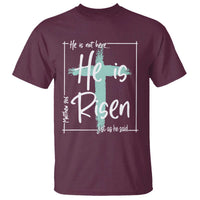 Easter He Is Risen T Shirt He Is Not Here Christian Cross
