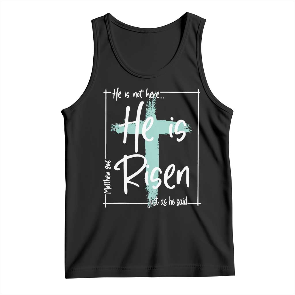 Easter He Is Risen Tank Top He Is Not Here Christian Cross
