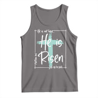 Easter He Is Risen Tank Top He Is Not Here Christian Cross