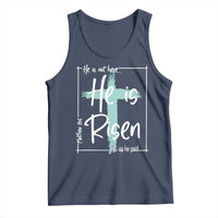 Easter He Is Risen Tank Top He Is Not Here Christian Cross