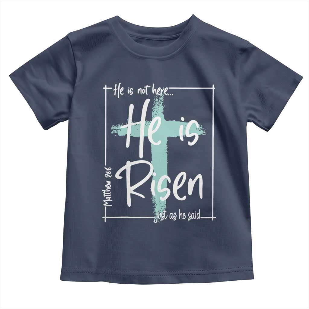 Easter He Is Risen Toddler T Shirt He Is Not Here Christian Cross