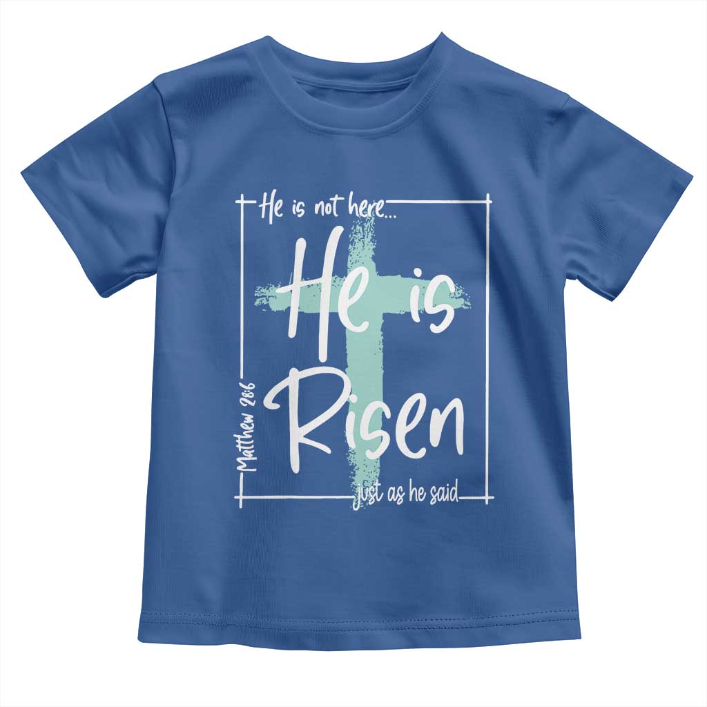 Easter He Is Risen Toddler T Shirt He Is Not Here Christian Cross
