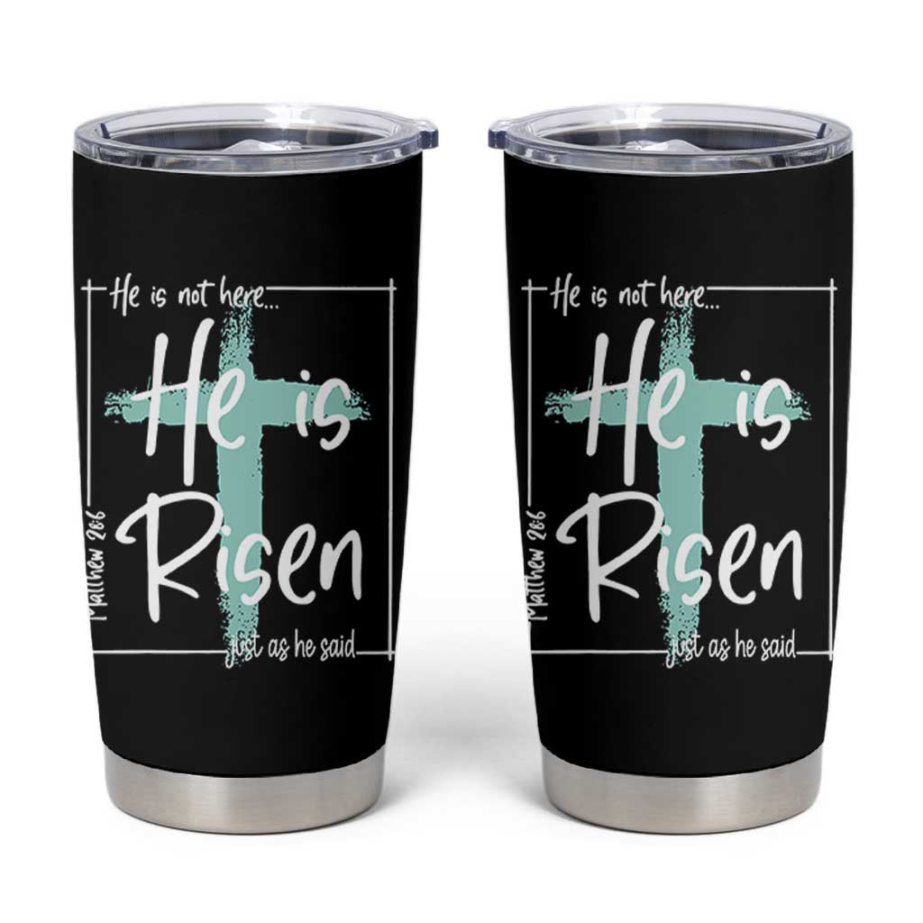 Easter He Is Risen Tumbler Cup He Is Not Here Christian Cross