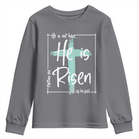Easter He Is Risen Youth Sweatshirt He Is Not Here Christian Cross