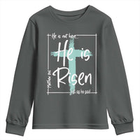 Easter He Is Risen Youth Sweatshirt He Is Not Here Christian Cross