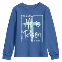 Easter He Is Risen Youth Sweatshirt He Is Not Here Christian Cross