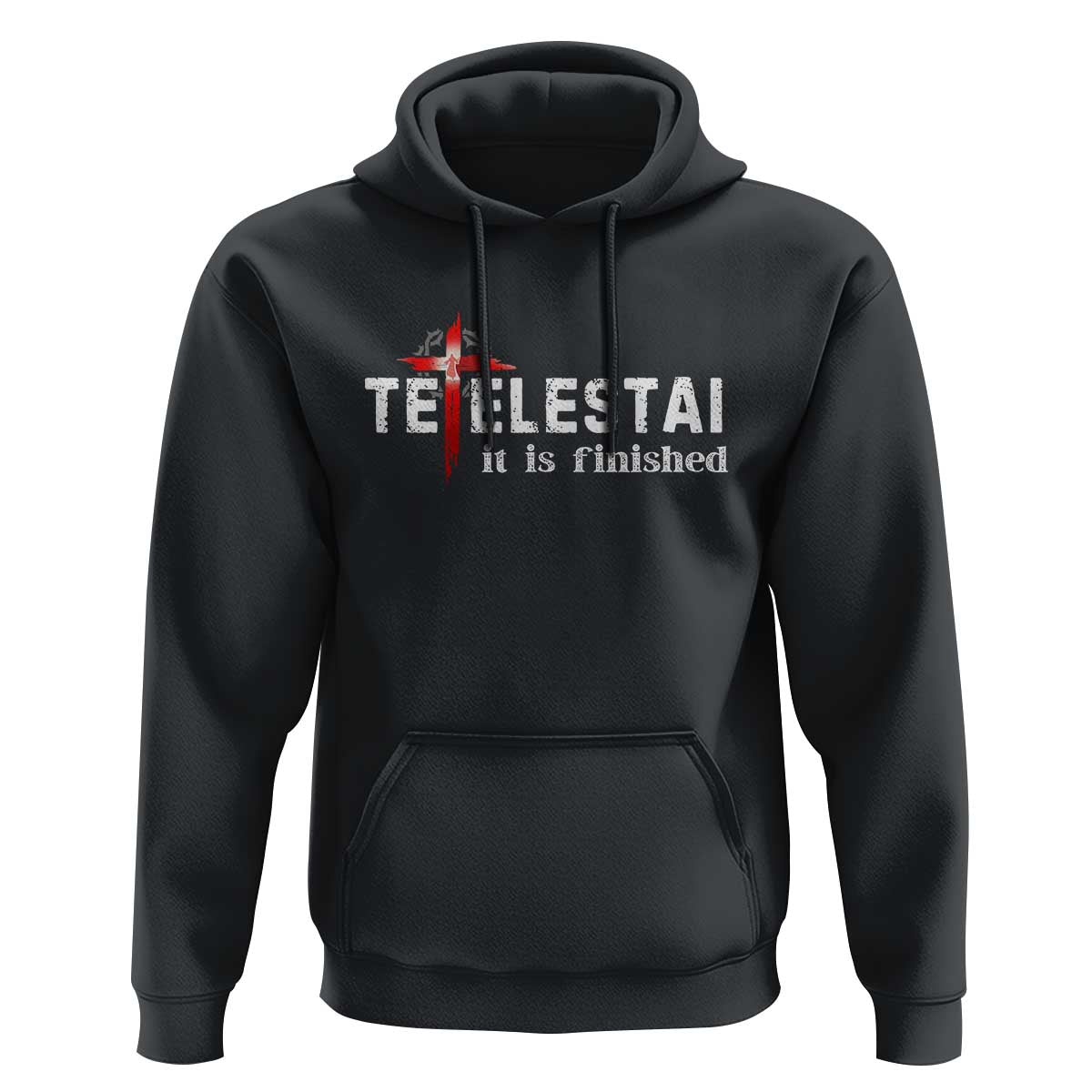 Tetelestai It Is Finished Hoodie Jesus Last Words Christian Easter