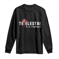 Tetelestai It Is Finished Long Sleeve Shirt Jesus Last Words Christian Easter
