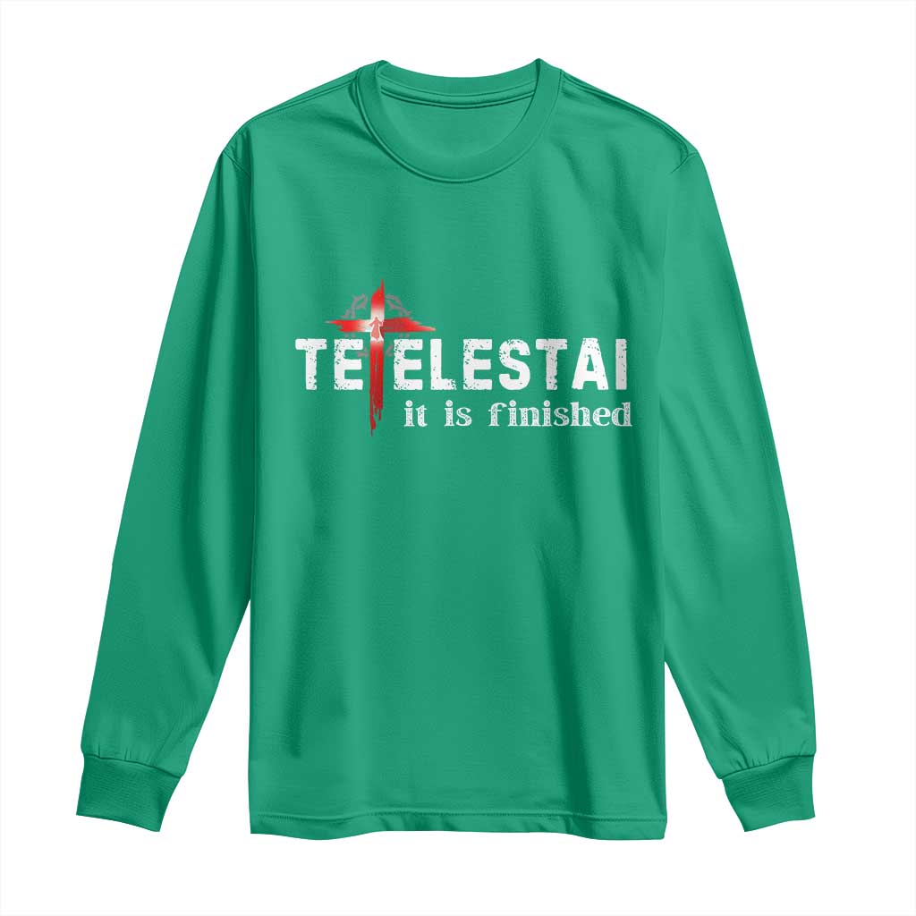 Tetelestai It Is Finished Long Sleeve Shirt Jesus Last Words Christian Easter