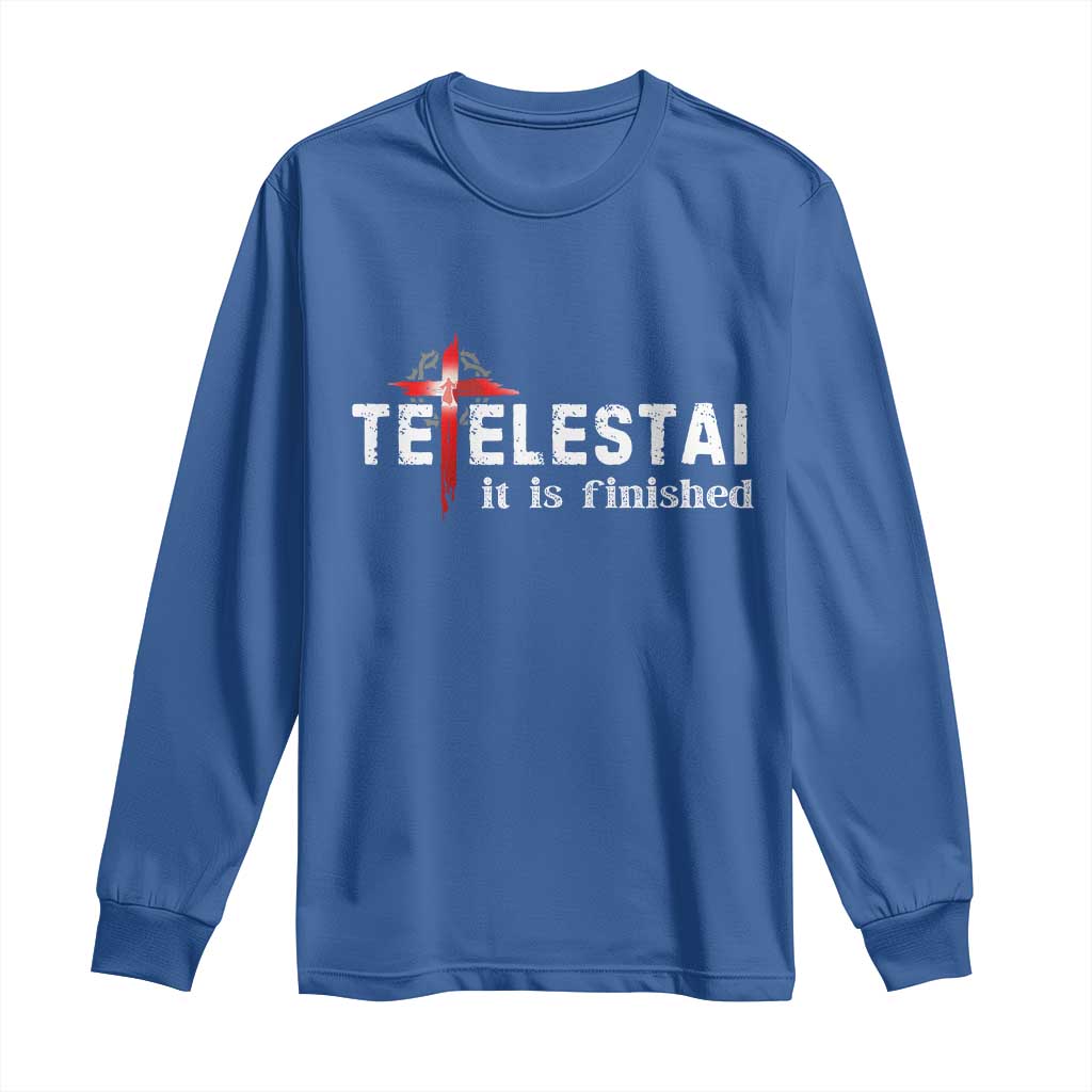 Tetelestai It Is Finished Long Sleeve Shirt Jesus Last Words Christian Easter
