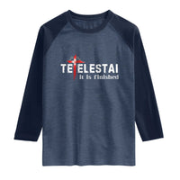 Tetelestai It Is Finished Raglan Shirt Jesus Last Words Christian Easter