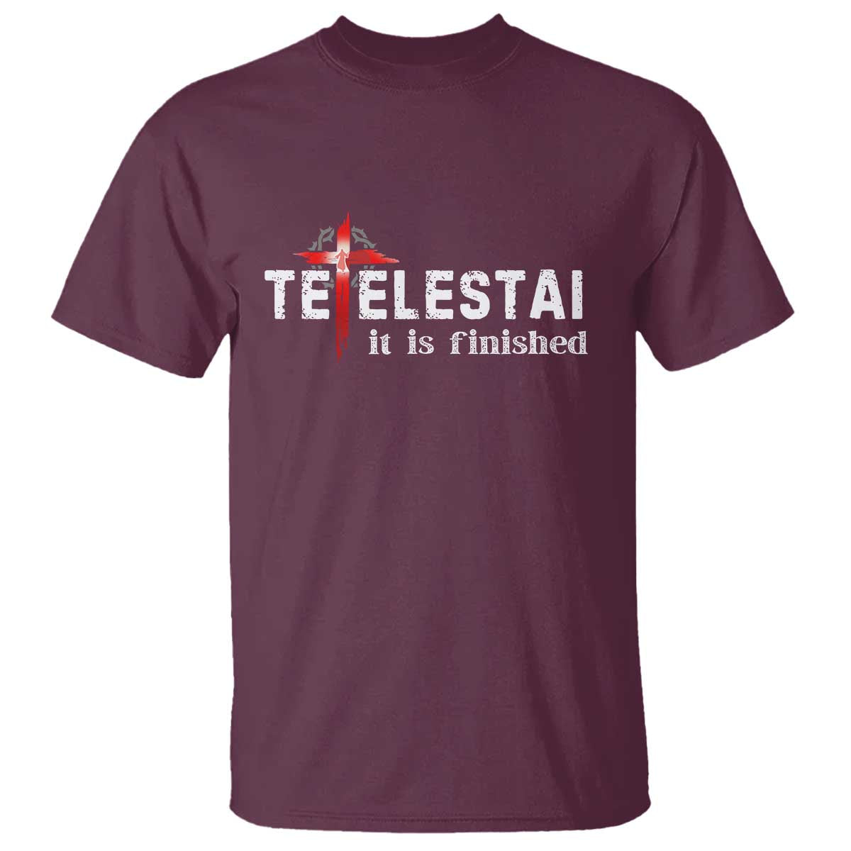 Tetelestai It Is Finished T Shirt Jesus Last Words Christian Easter