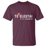 Tetelestai It Is Finished T Shirt Jesus Last Words Christian Easter