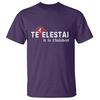 Tetelestai It Is Finished T Shirt Jesus Last Words Christian Easter