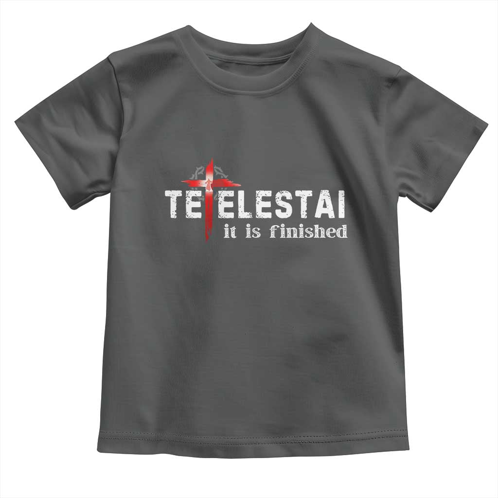 Tetelestai It Is Finished Toddler T Shirt Jesus Last Words Christian Easter