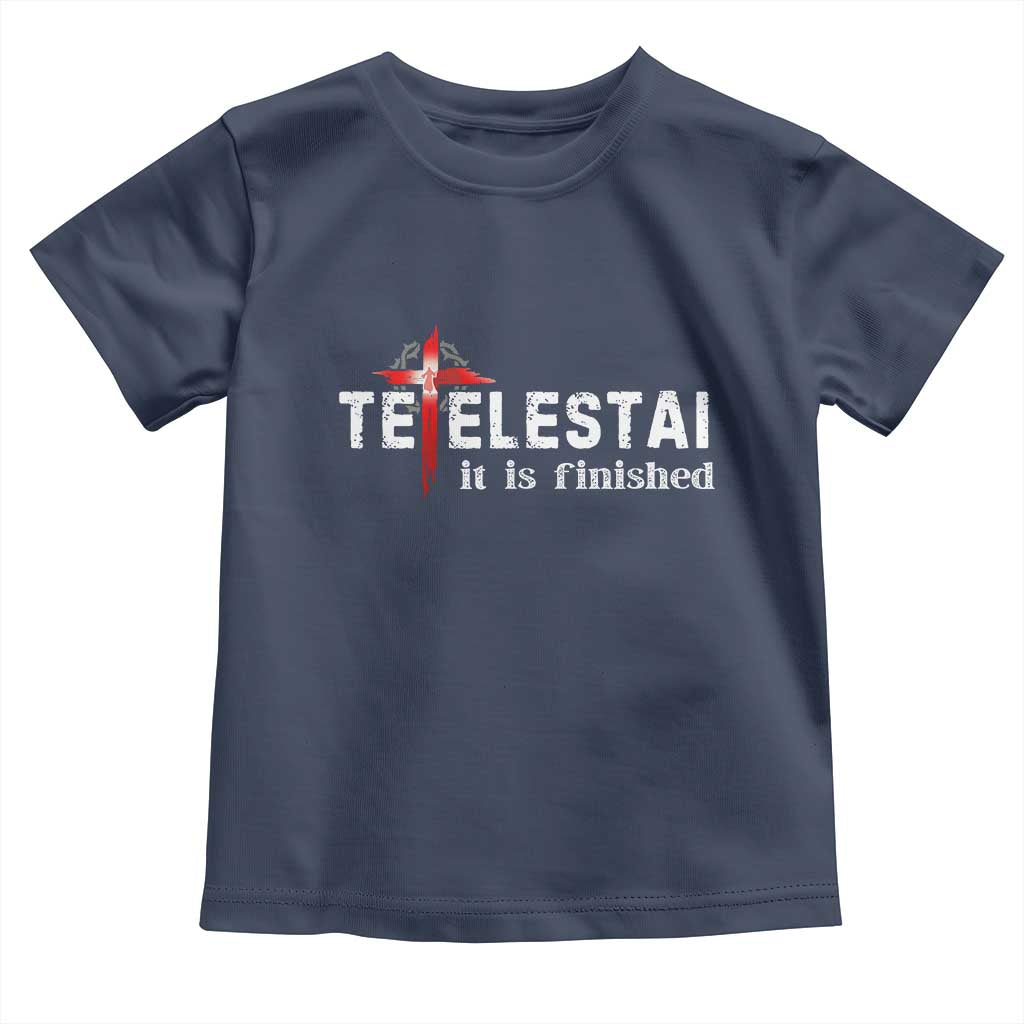 Tetelestai It Is Finished Toddler T Shirt Jesus Last Words Christian Easter