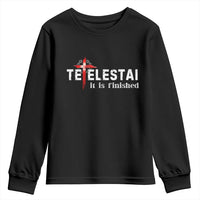 Tetelestai It Is Finished Youth Sweatshirt Jesus Last Words Christian Easter