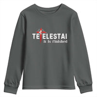Tetelestai It Is Finished Youth Sweatshirt Jesus Last Words Christian Easter
