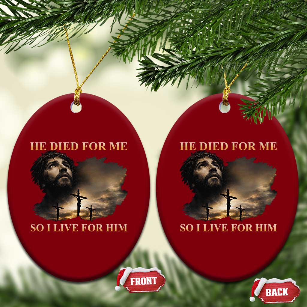 Jesus He Dided For Me So I Live For Him Ceramic Ornament Christian Religious Bible