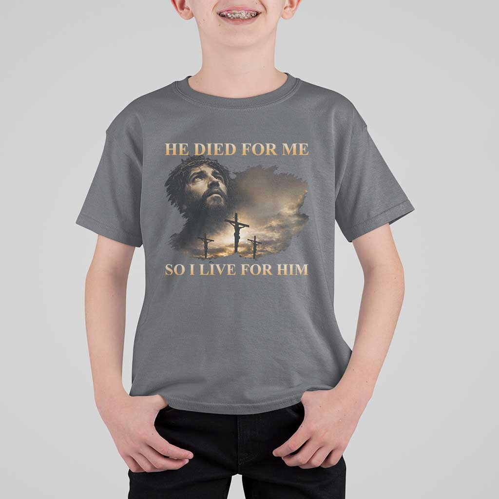 Jesus He Dided For Me So I Live For Him T Shirt For Kid Christian Religious Bible