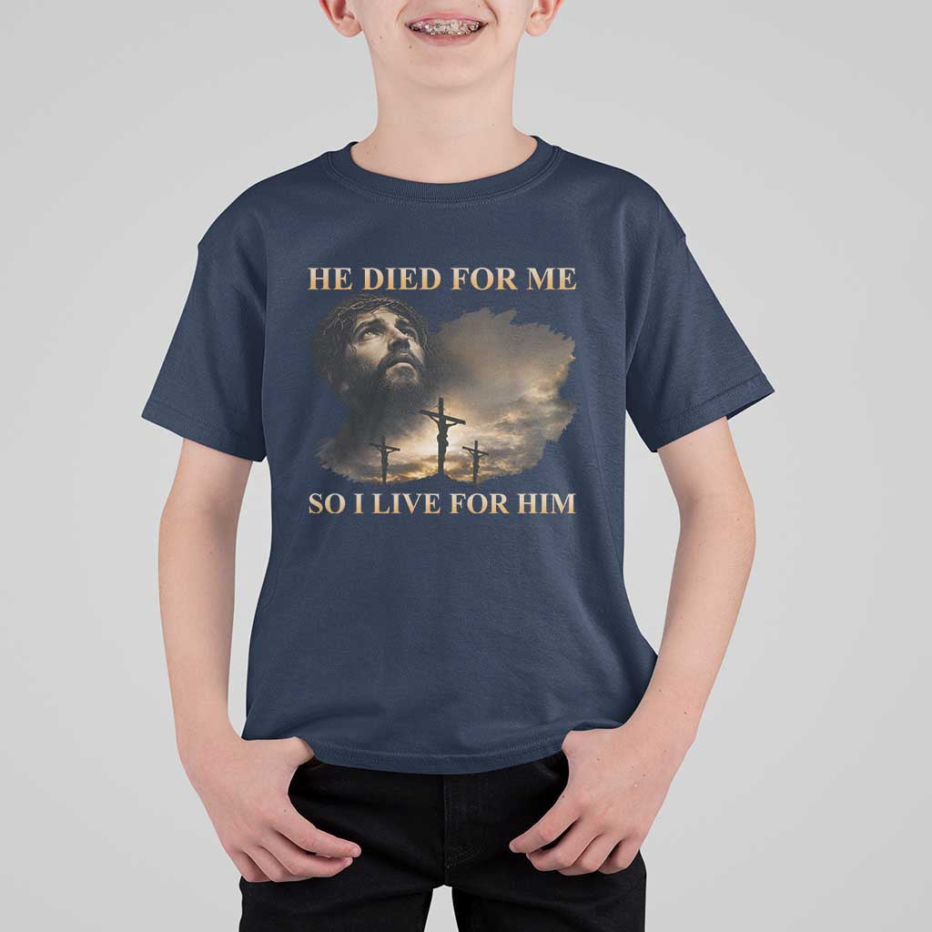 Jesus He Dided For Me So I Live For Him T Shirt For Kid Christian Religious Bible