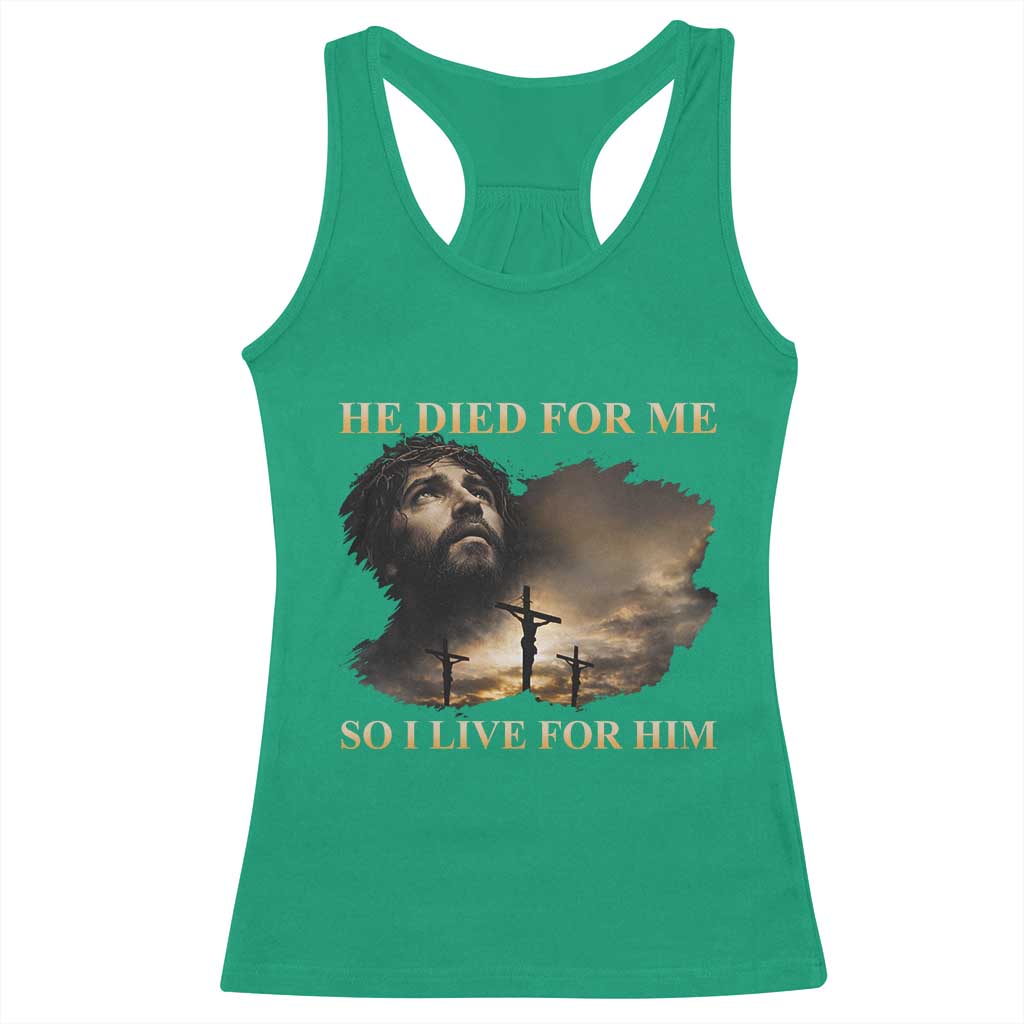 Jesus He Dided For Me So I Live For Him Racerback Tank Top Christian Religious Bible