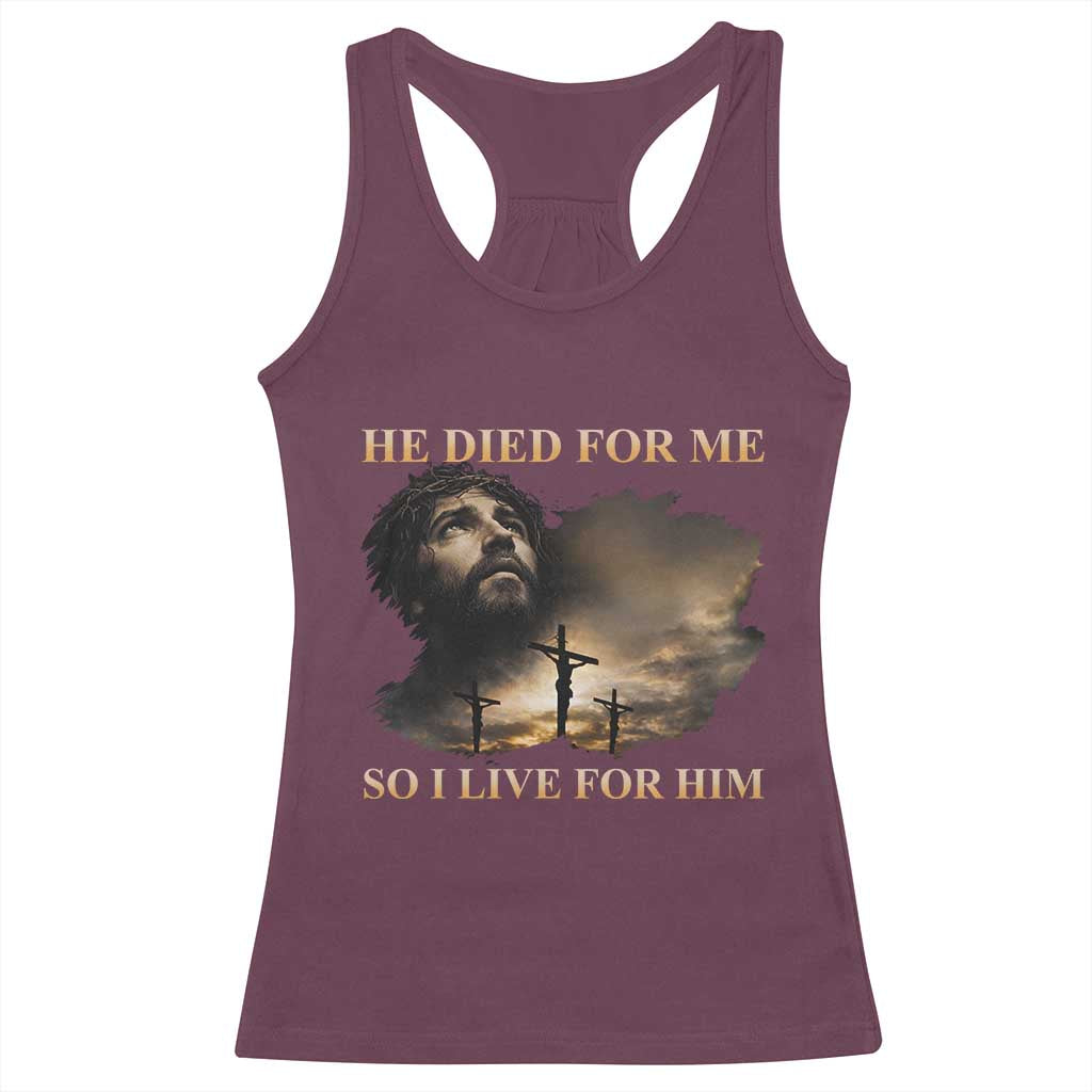 Jesus He Dided For Me So I Live For Him Racerback Tank Top Christian Religious Bible