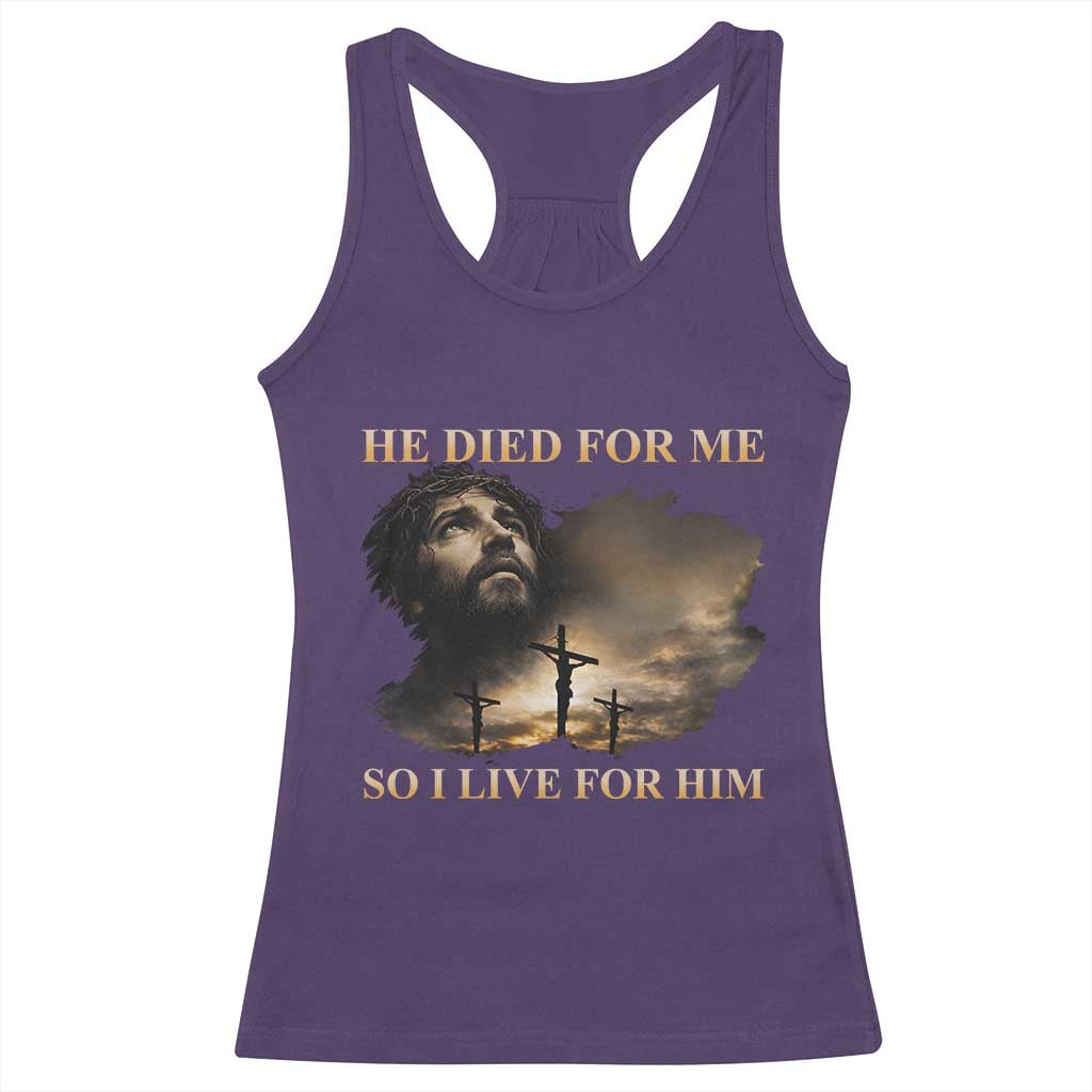 Jesus He Dided For Me So I Live For Him Racerback Tank Top Christian Religious Bible