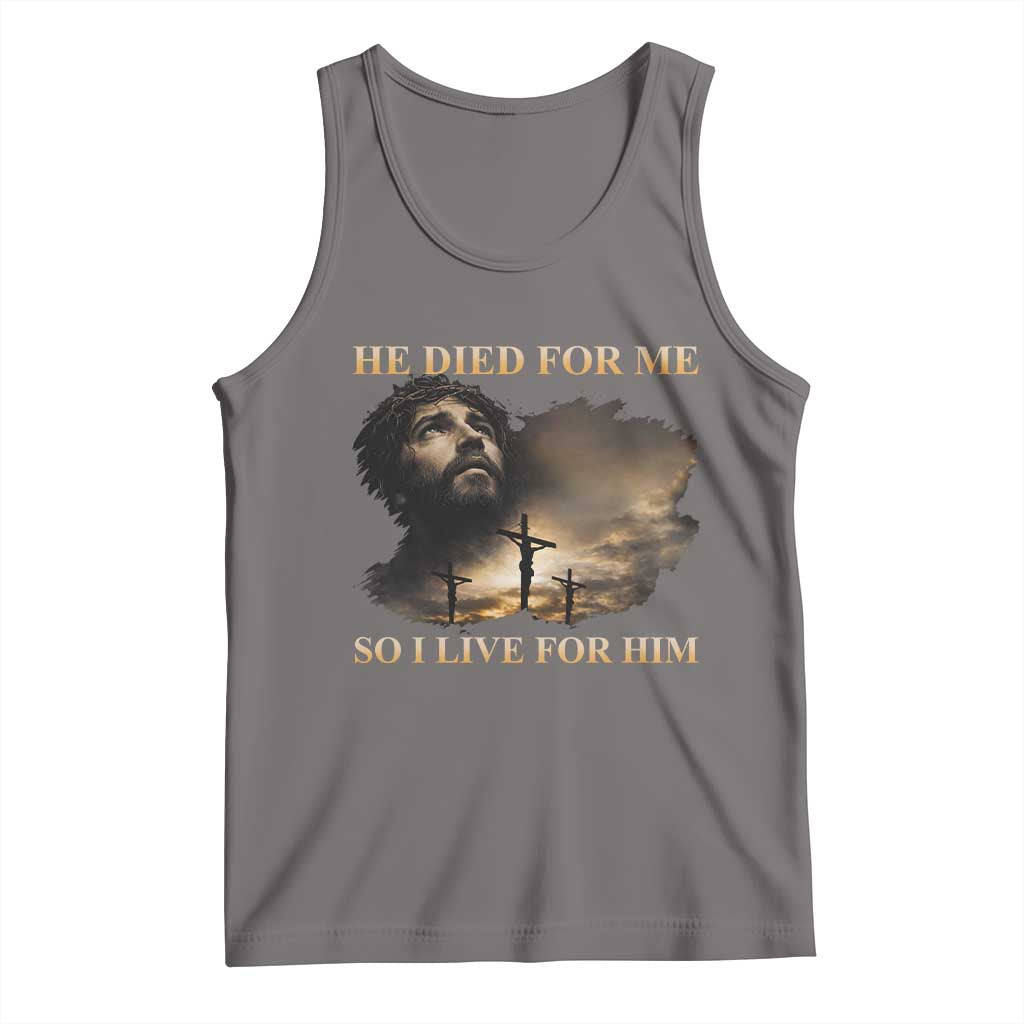 Jesus He Dided For Me So I Live For Him Tank Top Christian Religious Bible