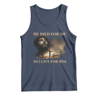 Jesus He Dided For Me So I Live For Him Tank Top Christian Religious Bible