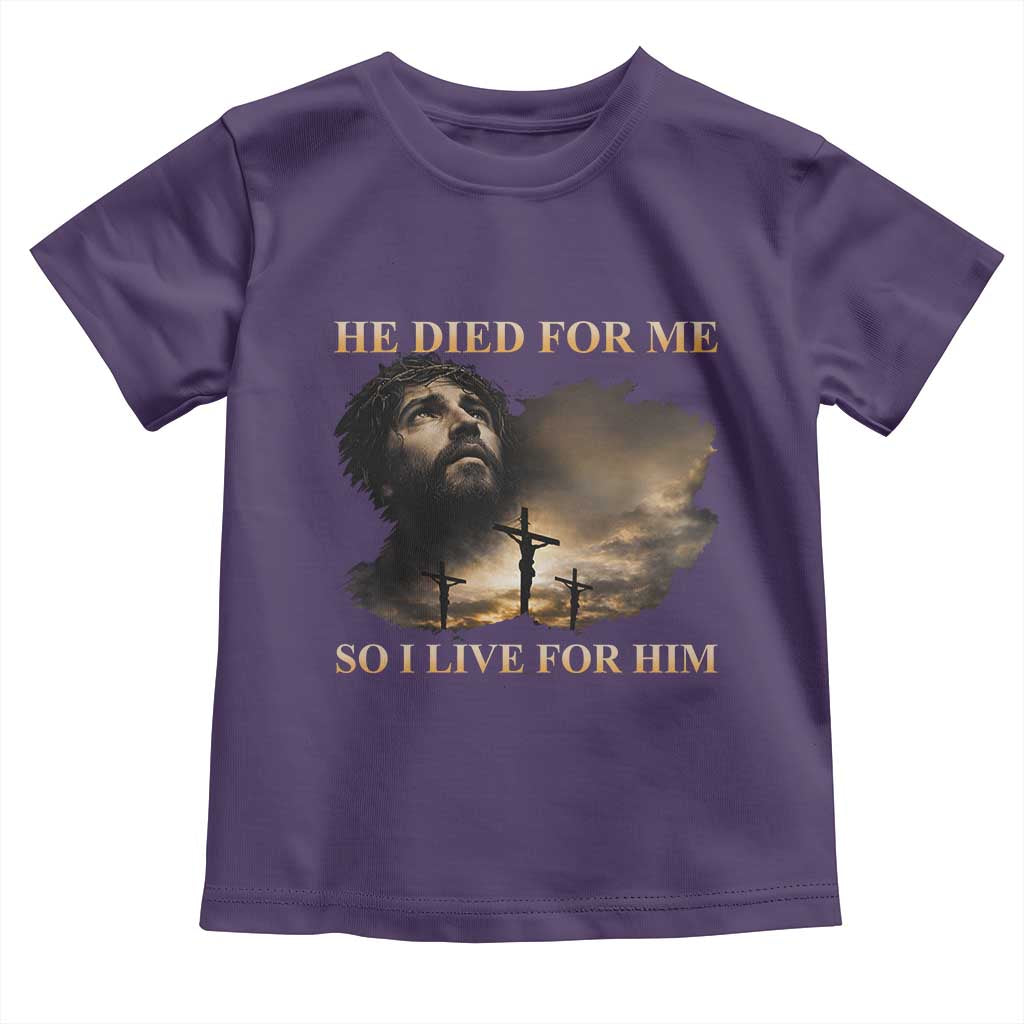 Jesus He Dided For Me So I Live For Him Toddler T Shirt Christian Religious Bible
