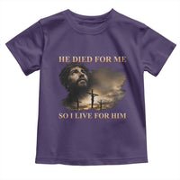 Jesus He Dided For Me So I Live For Him Toddler T Shirt Christian Religious Bible