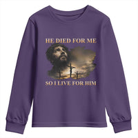 Jesus He Dided For Me So I Live For Him Youth Sweatshirt Christian Religious Bible