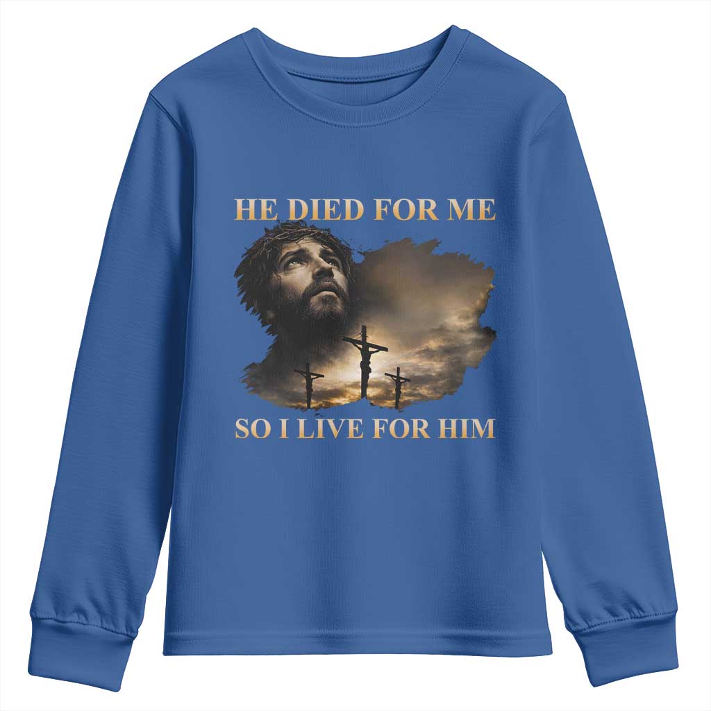 Jesus He Dided For Me So I Live For Him Youth Sweatshirt Christian Religious Bible