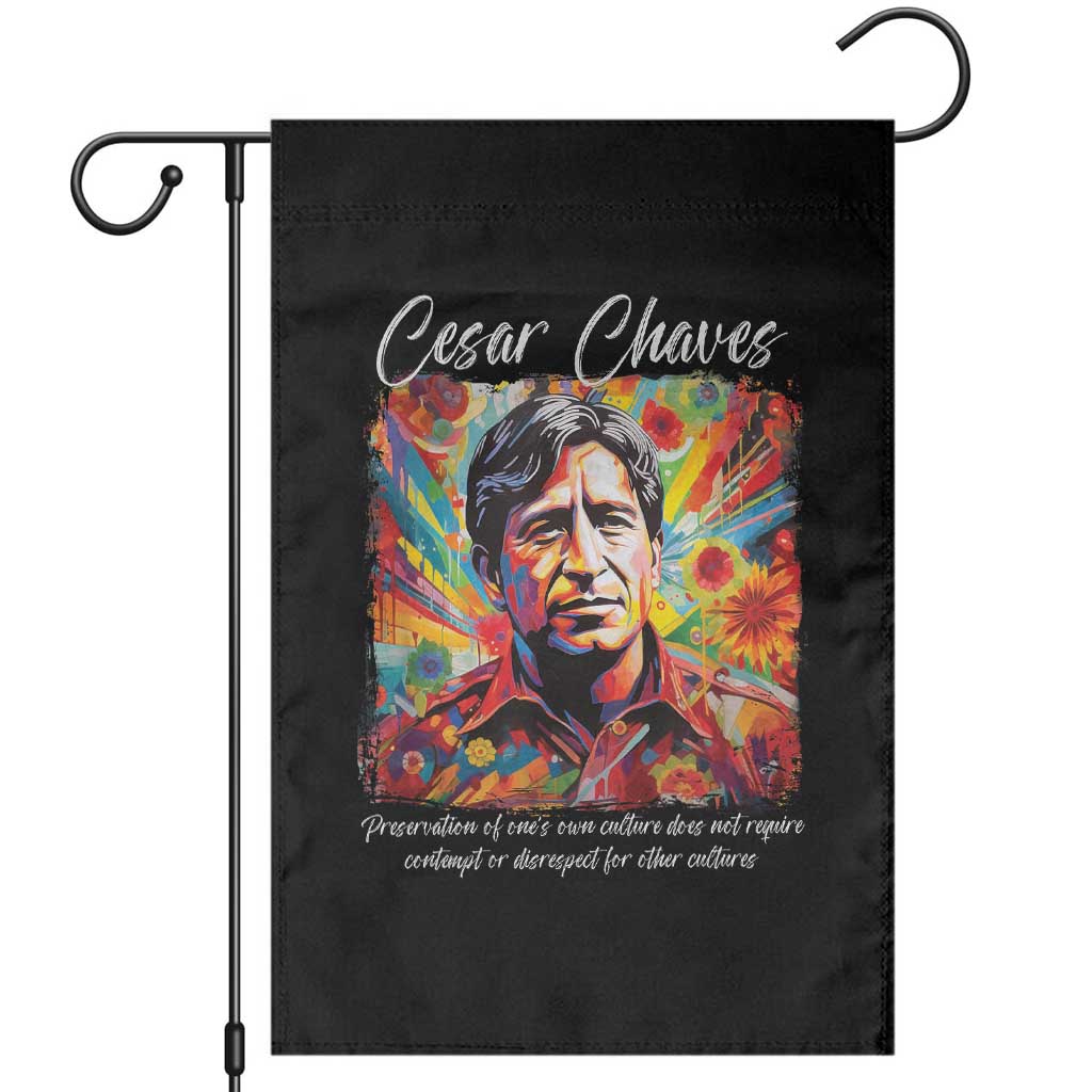 Cesar Chavez Garden Flag Preservation Of Ones Own Culture Does Not Require Contempt