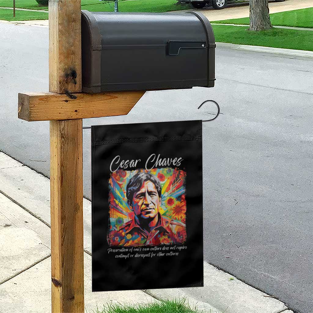 Cesar Chavez Garden Flag Preservation Of Ones Own Culture Does Not Require Contempt