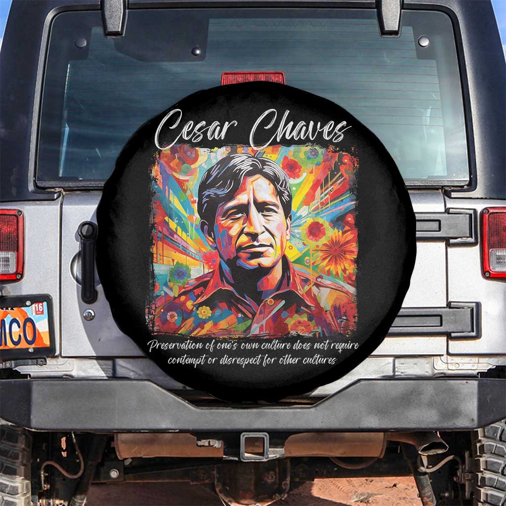 Cesar Chavez Spare Tire Cover Preservation Of Ones Own Culture Does Not Require Contempt