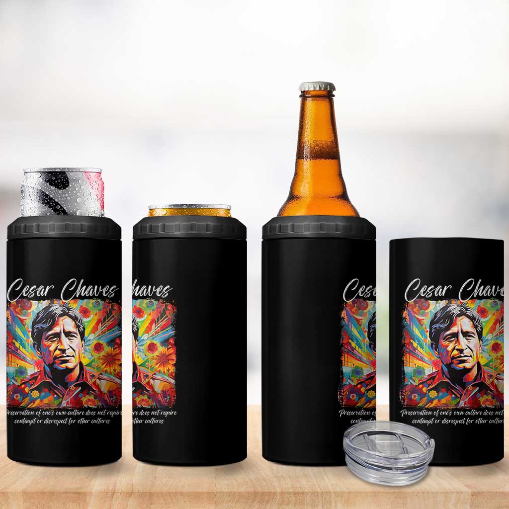 Cesar Chavez 4 in 1 Can Cooler Tumbler Preservation Of Ones Own Culture Does Not Require Contempt
