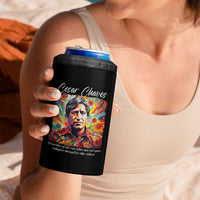 Cesar Chavez 4 in 1 Can Cooler Tumbler Preservation Of Ones Own Culture Does Not Require Contempt