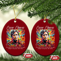 Cesar Chavez Ceramic Ornament Preservation Of Ones Own Culture Does Not Require Contempt