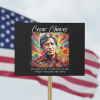 Cesar Chavez Protest Sign Preservation Of Ones Own Culture Does Not Require Contempt