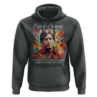 Cesar Chavez Hoodie Preservation Of Ones Own Culture Does Not Require Contempt