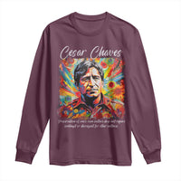 Cesar Chavez Long Sleeve Shirt Preservation Of Ones Own Culture Does Not Require Contempt